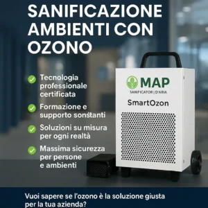 Scopri i vantaggi della sanificazione con ozono professionale rispetto ai dispositivi economici. Con MAP ottieni sicurezza, efficienza e supporto tecnico completo.