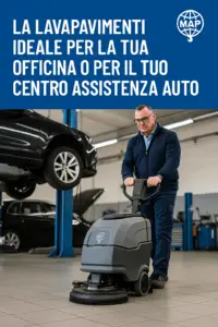 Scopri come scegliere la lavapavimenti ideale per officine e centri assistenza: sicurezza, efficienza e modelli consigliati da MAP per ogni esigenza.